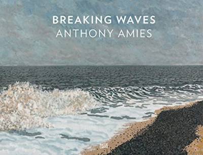 Anthony Amies: Breaking Waves von Hatje Cantz Verlag